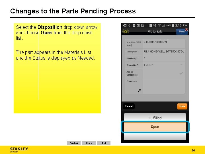 Changes to the Parts Pending Process Select the Disposition drop down arrow and choose Changes to the Parts Pending Process Select the Disposition drop down arrow and choose