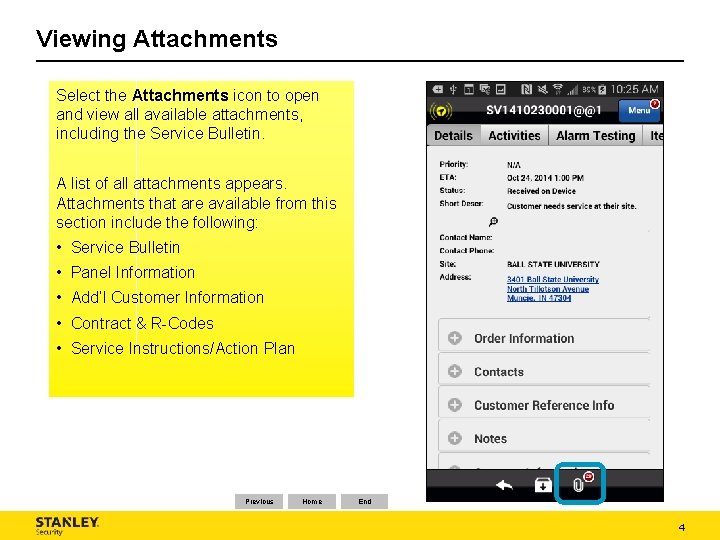 Viewing Attachments Select the Attachments icon to open and view all available attachments, including Viewing Attachments Select the Attachments icon to open and view all available attachments, including