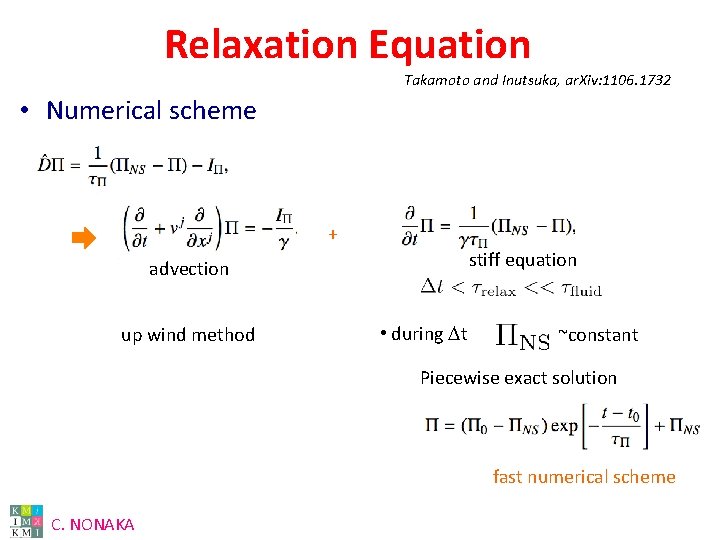 Relaxation Equation Takamoto and Inutsuka, ar. Xiv: 1106. 1732 • Numerical scheme + stiff