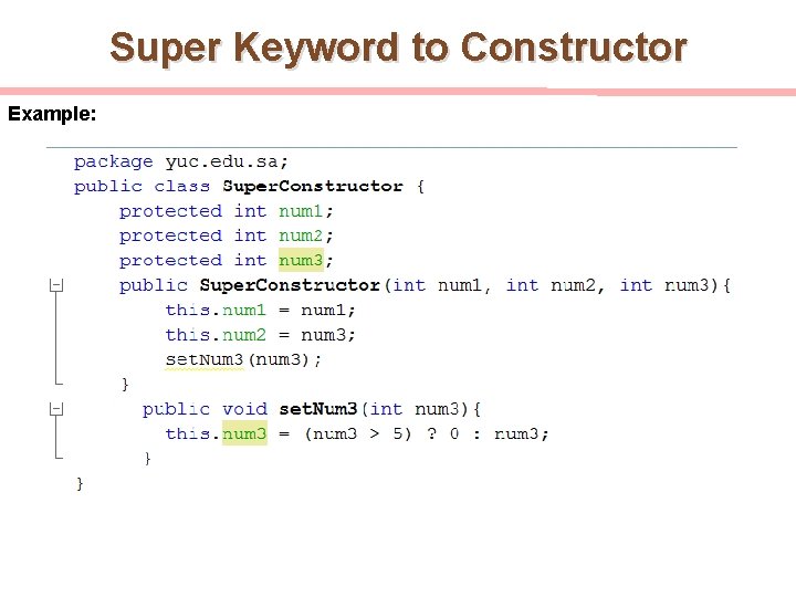 Super Keyword to Constructor Example: 