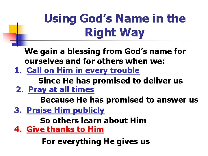 Using God’s Name in the Right Way We gain a blessing from God’s name