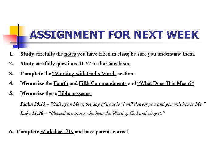 ASSIGNMENT FOR NEXT WEEK 1. Study carefully the notes you have taken in class;