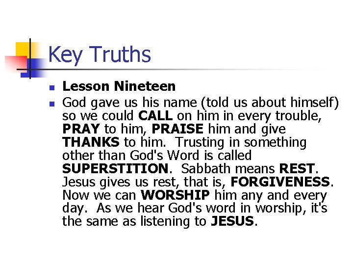 Key Truths n n Lesson Nineteen God gave us his name (told us about