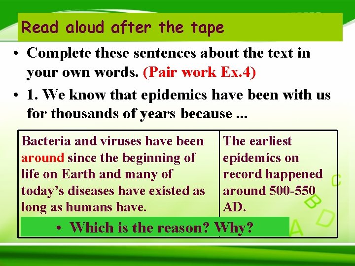 Read aloud after the tape • Complete these sentences about the text in your Read aloud after the tape • Complete these sentences about the text in your