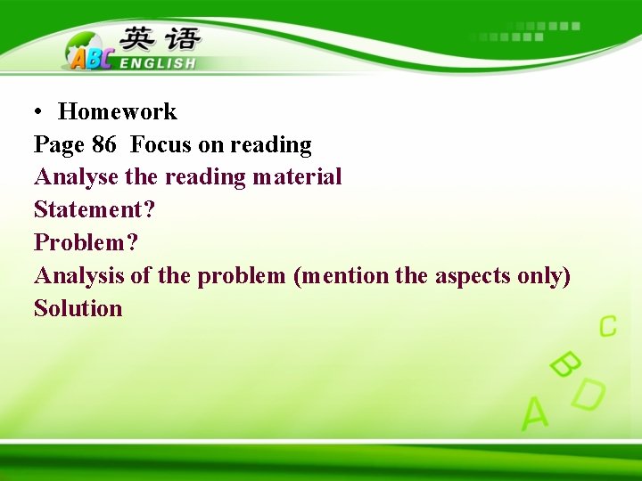 • Homework Page 86 Focus on reading Analyse the reading material Statement? Problem? • Homework Page 86 Focus on reading Analyse the reading material Statement? Problem?