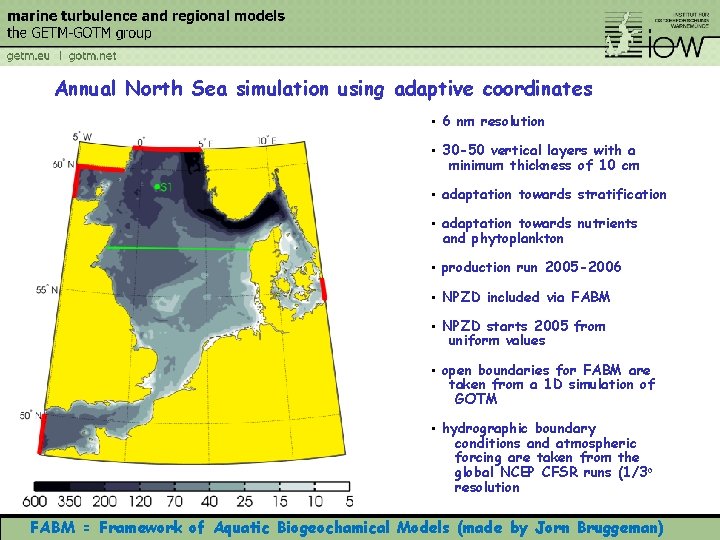 Annual North Sea simulation using adaptive coordinates • 6 nm resolution • 30 -50