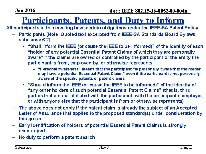 Jan 2016 doc. : IEEE 802. 15 -16 -0052 -00 -004 n Participants, Patents,