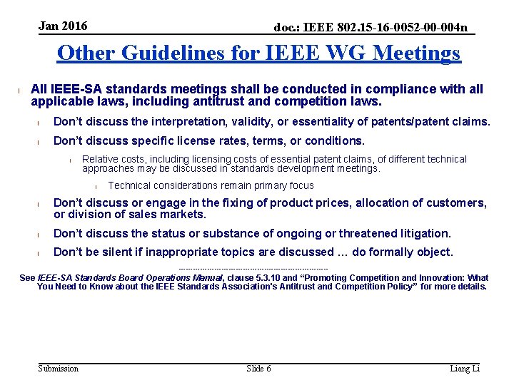 Jan 2016 doc. : IEEE 802. 15 -16 -0052 -00 -004 n Other Guidelines