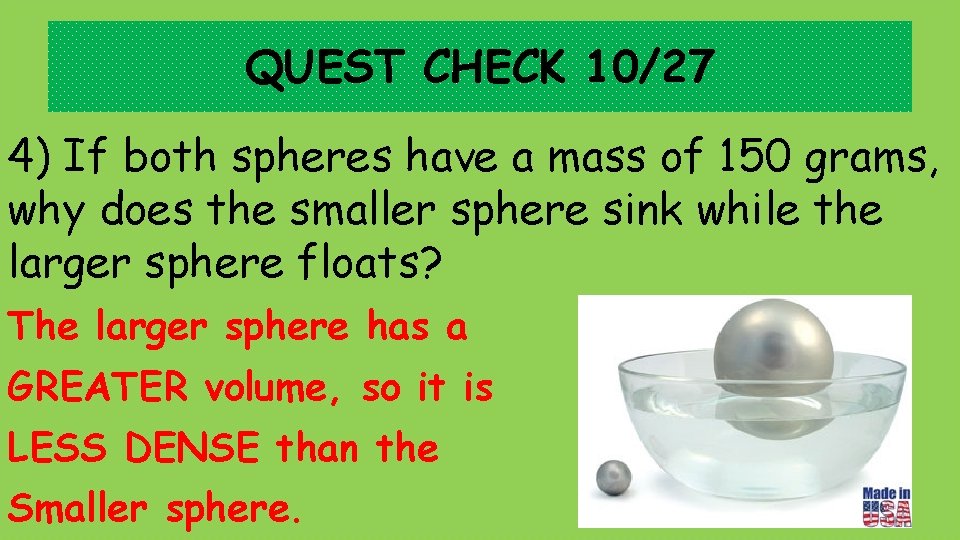 QUEST CHECK 10/27 4) If both spheres have a mass of 150 grams, why