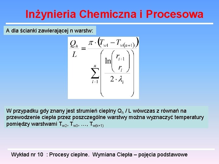 Inżynieria Chemiczna i Procesowa A dla ścianki zawierającej n warstw: W przypadku gdy znany