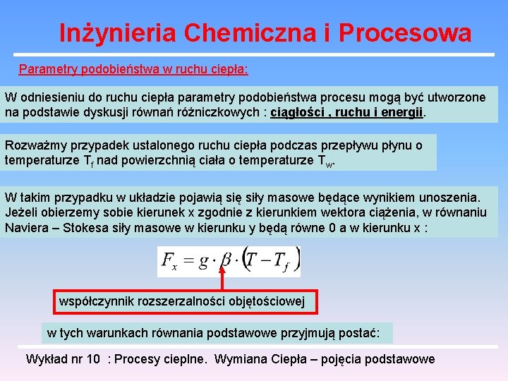 Inżynieria Chemiczna i Procesowa Parametry podobieństwa w ruchu ciepła: W odniesieniu do ruchu ciepła