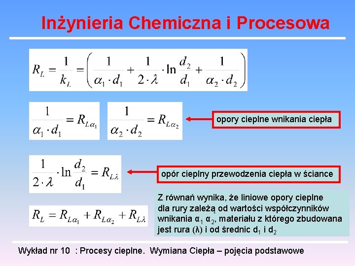 Inżynieria Chemiczna i Procesowa opory cieplne wnikania ciepła opór cieplny przewodzenia ciepła w ściance