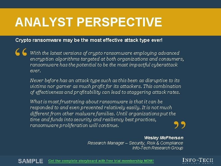 ANALYST PERSPECTIVE Crypto ransomware may be the most effective attack type ever! With the ANALYST PERSPECTIVE Crypto ransomware may be the most effective attack type ever! With the