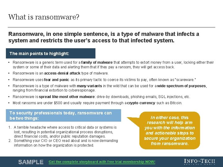 What is ransomware? Ransomware, in one simple sentence, is a type of malware that