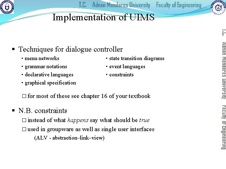 Implementation of UIMS § Techniques for dialogue controller • menu networks • grammar notations