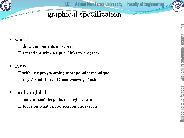 graphical specification § what it is � draw components on screen � set actions