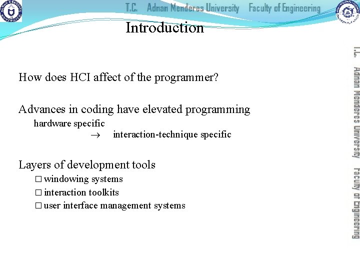 Introduction How does HCI affect of the programmer? Advances in coding have elevated programming