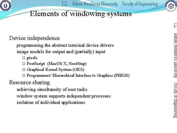 Elements of windowing systems Device independence programming the abstract terminal device drivers image models