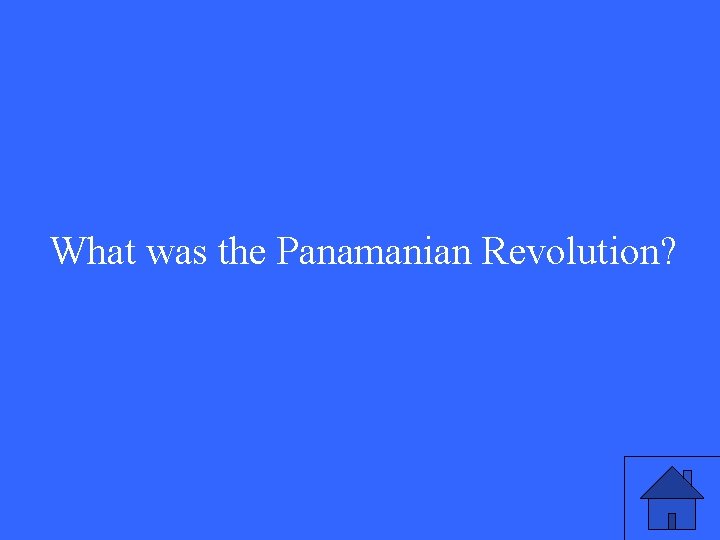 What was the Panamanian Revolution? 
