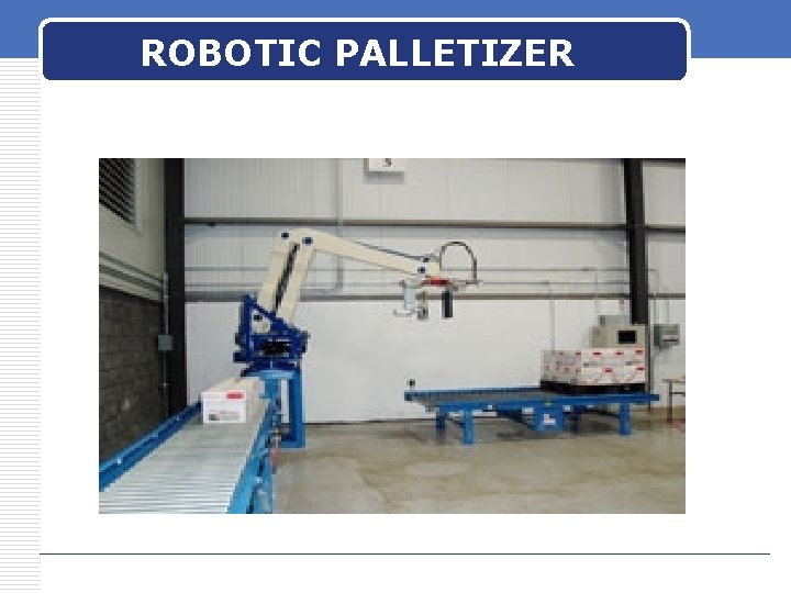 ROBOTIC PALLETIZER 