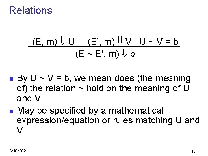 Relations (E, m) U n n (E’, m) V U ~ V = b