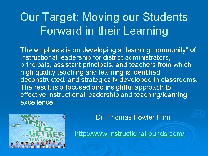 Our Target: Moving our Students Forward in their Learning The emphasis is on developing