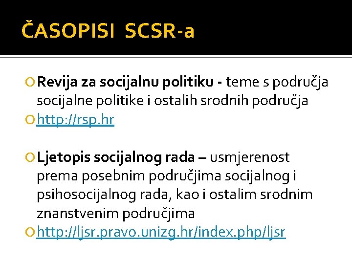 ČASOPISI SCSR-a Revija za socijalnu politiku - teme s područja socijalne politike i ostalih