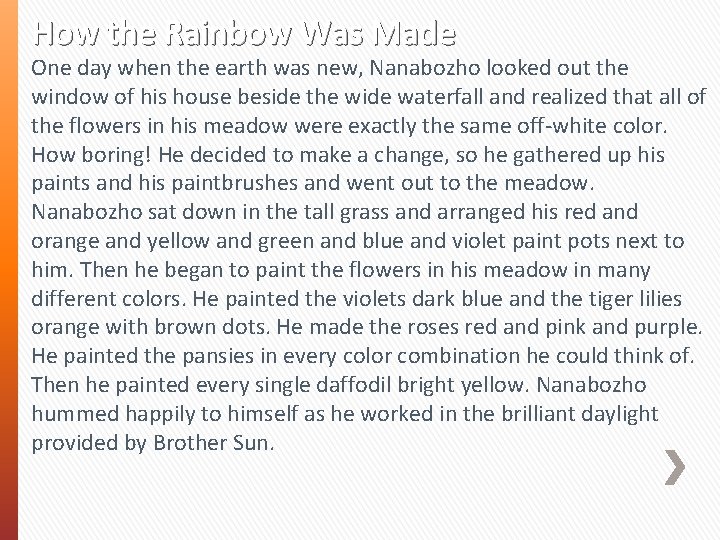 How the Rainbow Was Made One day when the earth was new, Nanabozho looked How the Rainbow Was Made One day when the earth was new, Nanabozho looked