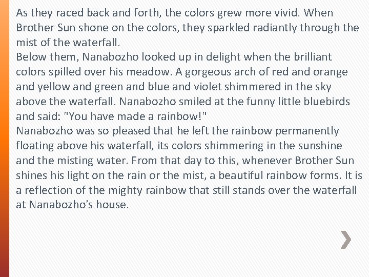 As they raced back and forth, the colors grew more vivid. When Brother Sun As they raced back and forth, the colors grew more vivid. When Brother Sun
