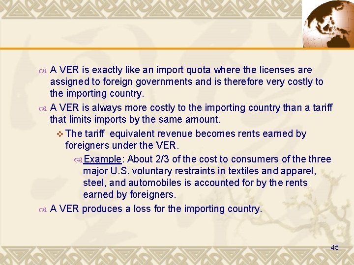  A VER is exactly like an import quota where the licenses are assigned