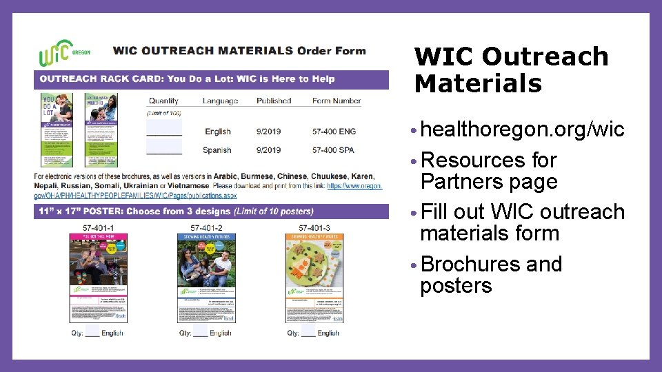 WIC Outreach Materials • healthoregon. org/wic • Resources for Partners page • Fill out