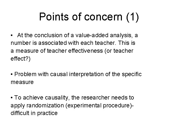 Points of concern (1) • At the conclusion of a value-added analysis, a number