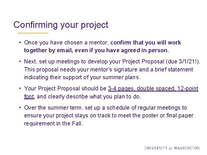 Confirming your project • Once you have chosen a mentor, confirm that you will