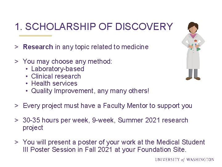 1. SCHOLARSHIP OF DISCOVERY > Research in any topic related to medicine > You