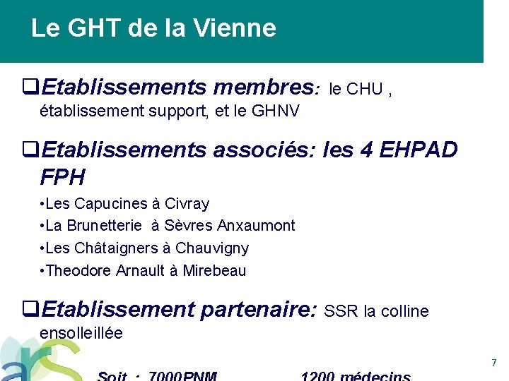Le GHT de la Vienne q. Etablissements membres: le CHU , établissement support, et