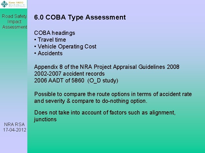 Road Safety Impact Assessment 6. 0 COBA Type Assessment COBA headings • Travel time