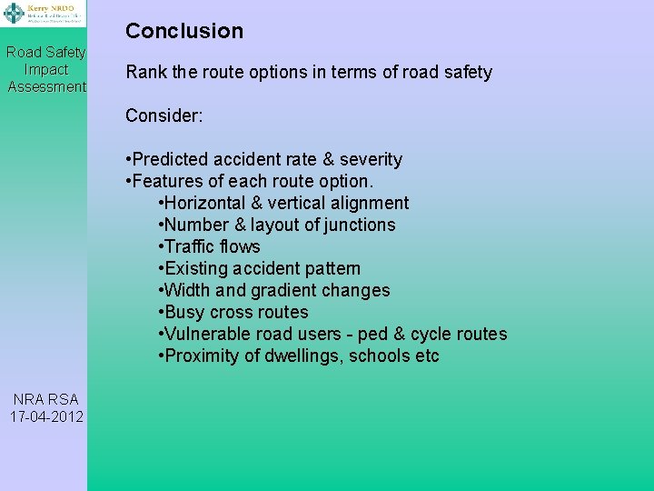 Conclusion Road Safety Impact Assessment Rank the route options in terms of road safety