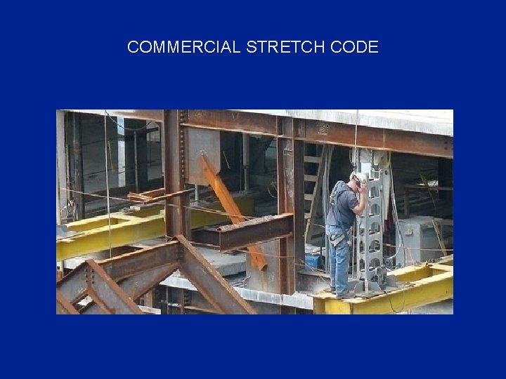 COMMERCIAL STRETCH CODE 