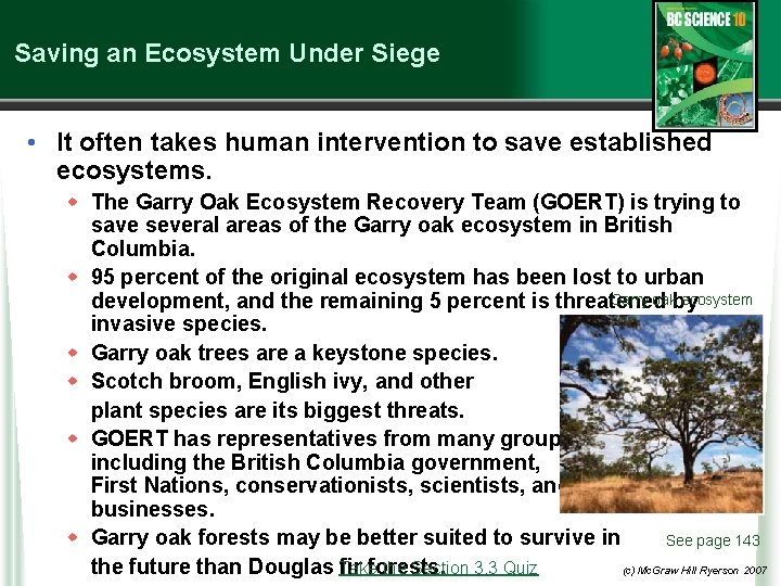 Saving an Ecosystem Under Siege • It often takes human intervention to save established