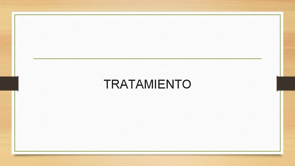 TRATAMIENTO 