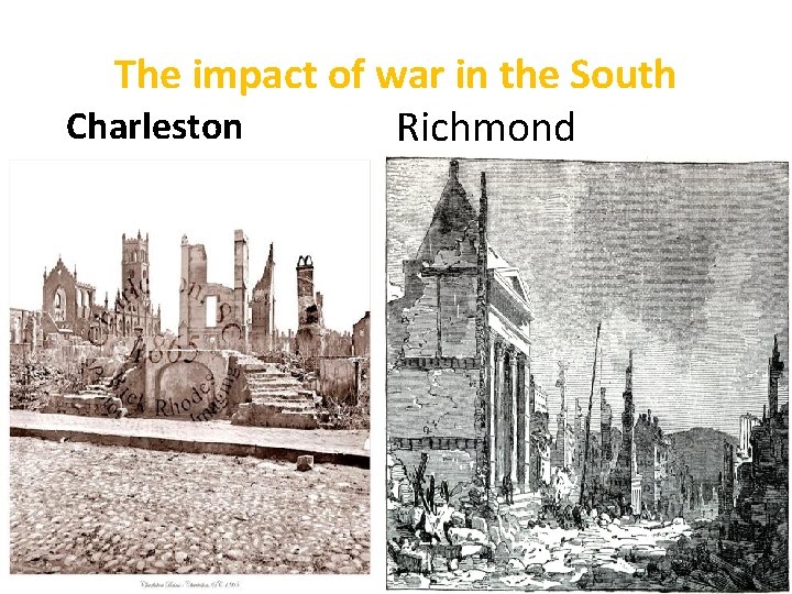 The impact of war in the South Charleston Physical destruction of the Richmond south