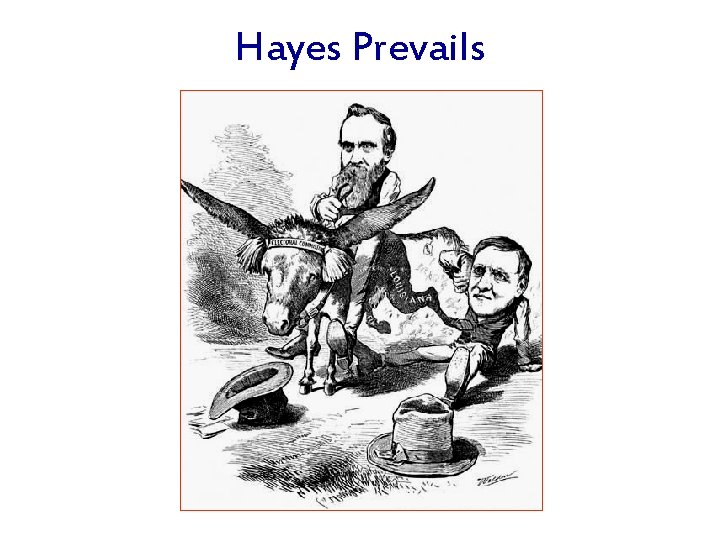 Hayes Prevails 