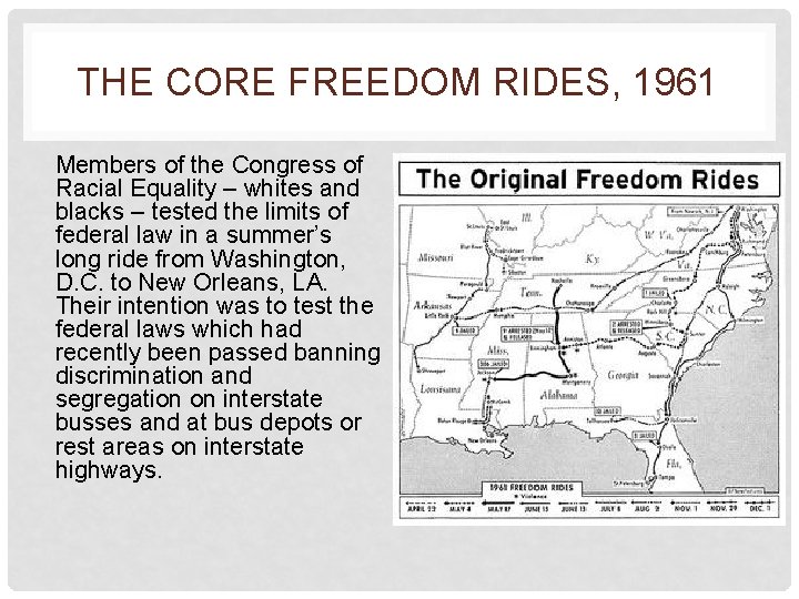 THE CORE FREEDOM RIDES, 1961 Members of the Congress of Racial Equality – whites