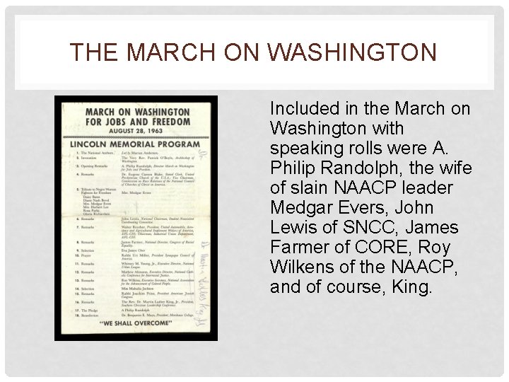 THE MARCH ON WASHINGTON Included in the March on Washington with speaking rolls were