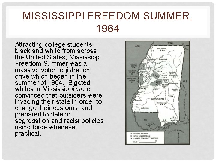 MISSISSIPPI FREEDOM SUMMER, 1964 Attracting college students black and white from across the United