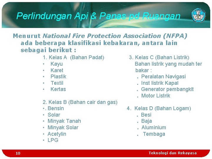 Perlindungan Api & Panas pd Ruangan Menurut National Fire Protection Association (NFPA) ada beberapa