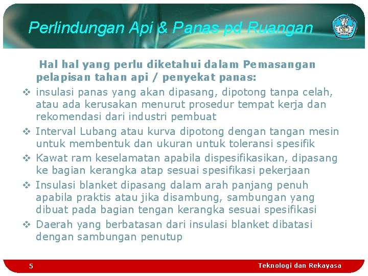 Perlindungan Api & Panas pd Ruangan v v v 5 Hal hal yang perlu