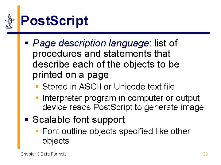 Post. Script § Page description language: list of procedures and statements that describe each