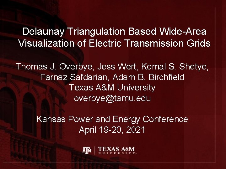 Delaunay Triangulation Based Wide-Area Visualization of Electric Transmission Grids Thomas J. Overbye, Jess Wert,