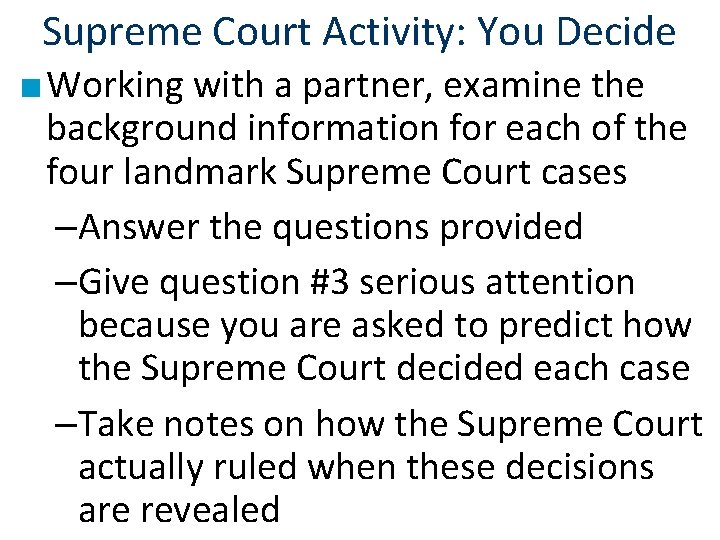 Supreme Court Activity: You Decide ■ Working with a partner, examine the background information